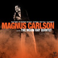 Feeling Good - The Moon Ray Quintet & Magnus Carlson