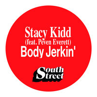 Body Jerkin' - Stacy Kidd & Peven Everett