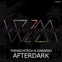 Afterdark - Tomas Dabarno & TheArchitech