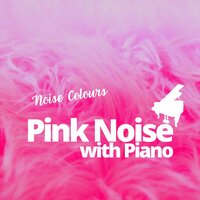 Pink Noise Piano - Two Nights - Noise Colours