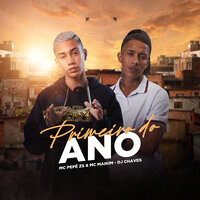 Primeiro do Ano - Mc Pepê ZS & Mc Maikim & Dj Chaves