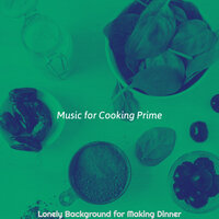 Groovy Making Dinner - Music for Cooking Prime
