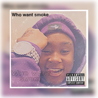 Who Want Smoke - Daking & Nardo