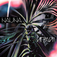 Играй! - Nauna