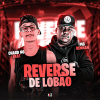 Reverse de Lobão - MC RENNAN & Chard no Beat