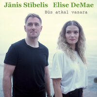 Būs Atkal Vasara - Janis Stibelis & Elise DeMae