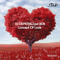 Concept Of Love - dj Depath & Xavi Bcn