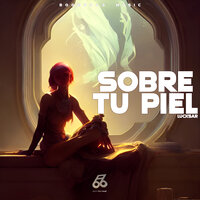 Sobre Tu Piel - Lucksar & Boombass Music