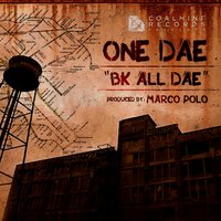 Bk All Dae - One Dae