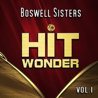 When the Little Red Roses Get the Blues for You - The Boswell Sisters