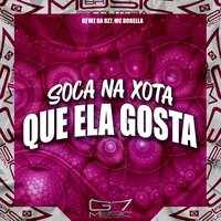 Soca na Xota Que Ela Gosta - DJ WZ DA DZ7 & MC DOBELLA & G7 MUSIC BR