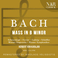 Mass in B Minor, BWV 232, IJB 386, XIII. Credo in unum Deum (Chor) - Wiener Symphoniker & Герберт фон Караян & Wiener Singverein & Johann Sebastian Bach