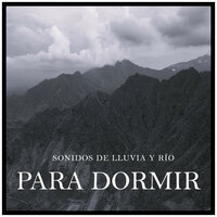 Sonidos de Lluvia y Río para Dormir, Pt. 02 - Cascada de Lluvia & Música de concentración profunda & Para Dormir Rapido by BNLXA