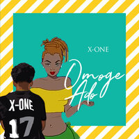 Omoge Ado - X-One