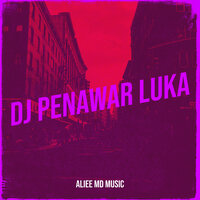 DJ Penawar Luka - Aliee MD Music