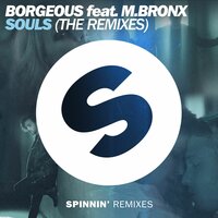 Souls - Borgeous & M.BRONX & Thomas Gold