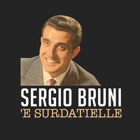 'E Surdatielle - Sergio Bruni