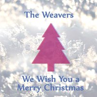 Go Tell It On The Mountain - The Weavers