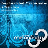 A Million Faces - Deep Reason & Cory Friesenhan & Alaris