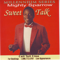 I've Got To Have You - Mighty Sparrow