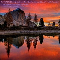 Tchaikovsky: Symphony No. 2, Op. 17: IV. Finale. Moderato assai - Allegro vivo - Los Angeles Philharmonic Orchestra & Игорь Фёдорович Стравинский