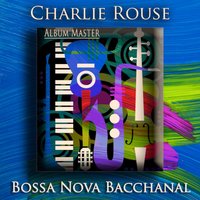 Back to the Tropics - Charlie Rouse