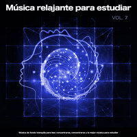 Música relajante para estudiar - Musica para Concentrarse & Música para Leer & Fondo de la lectura