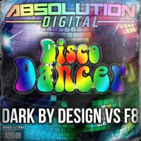 Disco Dancer - Dark By Design & F8