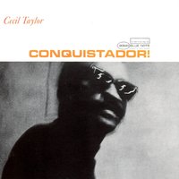 Conquistador - Cecil Taylor