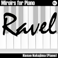Miroirs for Piano: V. La vallée des cloches - Морис Равель & Hanae Nakajima