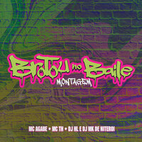 Brotou no Baile Montagem - MC TH & Mc Agabê & DJ HL de Niterói & DJ MK De Niterói