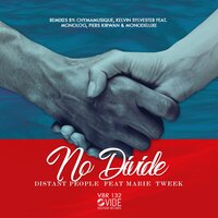 No Divide - Distant People & Marie Tweek
