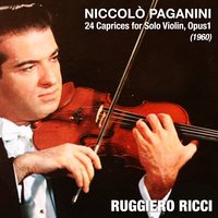 Caprice No. 20 in D Major: Allegretto - Никколо Паганини & Ruggiero Ricci