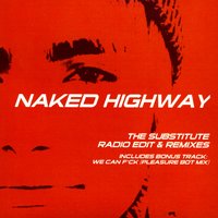 The Substitute - Naked Highway