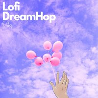 Groovy Dreams - Lofi DreamHop