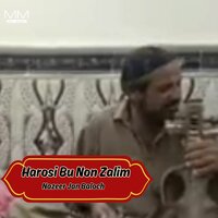 Harosi Bu Non Zalim - Nazeer Jan Baloch