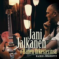 Parasta aikaa - Jani Jalkanen ja Hänen Orkesterinsa