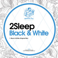 Black & White - 2Sleep
