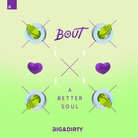 A Better Soul - Bout