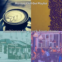 Background for Quarantine - Morning Chill Out Playlist