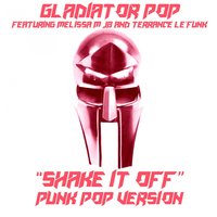 Shake It Off - Melissa M & JB & Gladiator Pop & Terrance Le'Funk