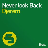 Never Look Back - Djerem & Dave202