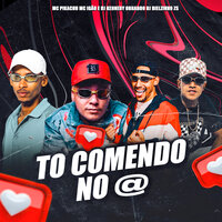 To Comendo no @ - MC Igão & Mc Pikachu & Dj Kennedy OBraboo