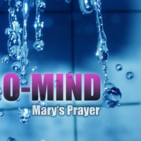 Mary's Prayer - O-Mind