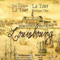 6 Suites de pièces, Op. 35, No. 4: II. Air - Duo Baroque La Tour & Tim Blackmore & Michel Cardin