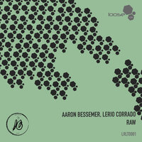 Raw 02 - Aaron Bessemer & Lerio Corrado