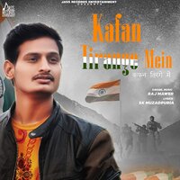 Kafan Tirange Mein - Raj Mawer