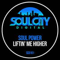 Liftin' Me Higher - Soul Power
