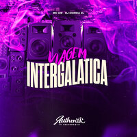 Viagem Intergalatica - DJ COREIA ZL & MC Gw