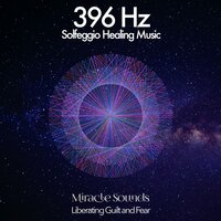 Solfeggio Frequencies 396 Hz - Solfeggio Healing Music & FRQNCY & Miracle Sounds & Meditation Music & Relaxation Music